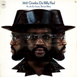 360 Grados De Billy Paul = Yo Y La Sra. Jones / Brown Baby