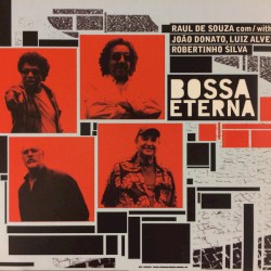 Bossa Eterna com João Donato, Luiz Alves & Robertinho Silva