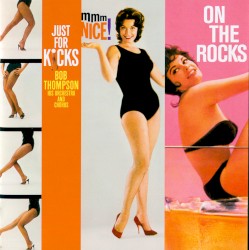 Just for Kicks / Mmm Nice! / On the Rocks