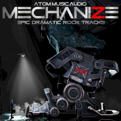Mechanize, Vol. 2: Epic Dramatic Rock Tracks