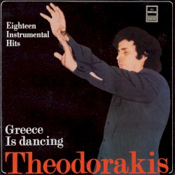 Greece Is Dancing: Eighteen Instrumental Hits
