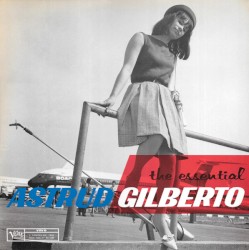 The Essential Astrud Gilberto