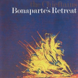 The Chieftains 6: Bonaparte’s Retreat