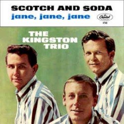 Scotch And Soda / Jane, Jane, Jane