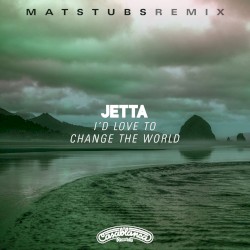 I’d Love to Change the World (Matstubs remix)