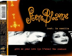Give Me Your Love (Je T'aime) (The Remixes)