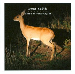 Here’s to Outliving Me