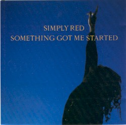 Something Got Me Started