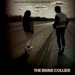 I Will Follow You Into the Dark