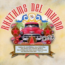 Rhythms del Mundo: Cuba