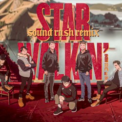 STAR WALKIN’ (Sound Rush remix)