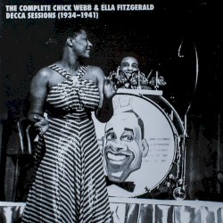 The Complete Chick Webb & Ella Fitzgerald Decca Sessions (1934–1941)
