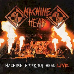 Machine F**king Head Live