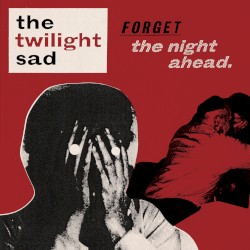 Forget the Night Ahead