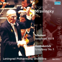 Evgeny Mravinsky 1978 Wien Live - Schubert: Symphony No.8 / Shostakovich: Symphony No.5