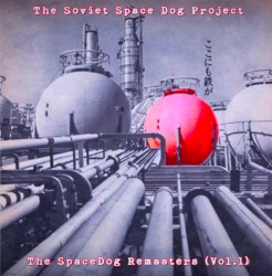 The SpaceDog Remasters (Vol.1)