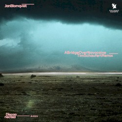 A Bridge Over Novocaine (Tim Schaufert remix)