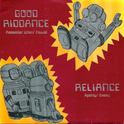 Good Riddance/Reliance
