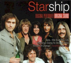 Starship: Original Performer Original Songs