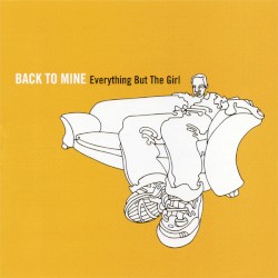 Back to Mine: Everything but the Girl