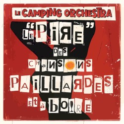 Le pire des chansons paillardes et à boire