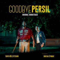Goodbye Persil: Original Soundtrack