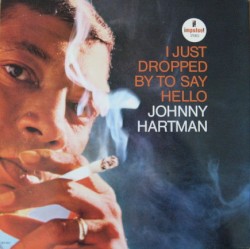 I Just Dropped By to Say Hello