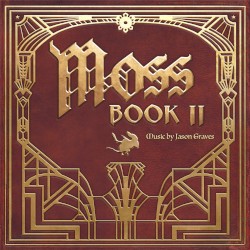 Moss: Book II (Original Game Soundtrack)