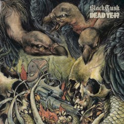 Black Tusk / Dead Yet?