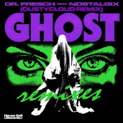 Ghost (Dustycloud remix)