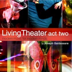 Living Theater Trilogy: Act 2