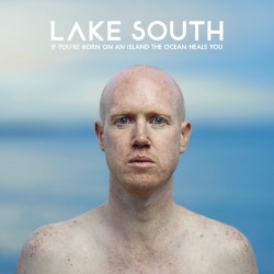 If You’re Born on an Island the Ocean Heals You