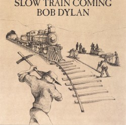 Slow Train Coming