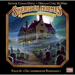 Sherlock Holmes â Die geheimen FĂ€lle des Meisterdetektivs, Folge 36: Das unheimliche Pfarrhaus