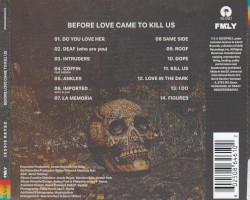 BEFORE LOVE CAME TO KILL US