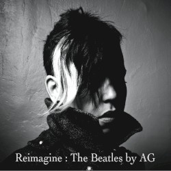 Reimagine: The Beatles by AG