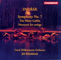 Symphony no. 7 / The Water Goblin / Nocturne for Strings