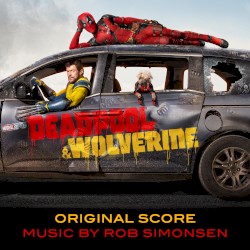 Deadpool & Wolverine: Original Score