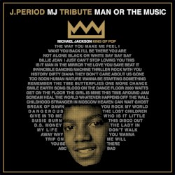 J.Period & Spike Lee Present... Man or the Music (40 Acres Edition)