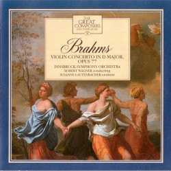 The Great Composers 14: Brahms: Violin Concerto in D major, Op. 77