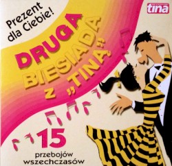 Druga Biesiada Z „Tiną" (15 Przebojów Wszechczasów)