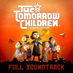 The Tomorrow Children: Phoenix Edition Soundtrack
