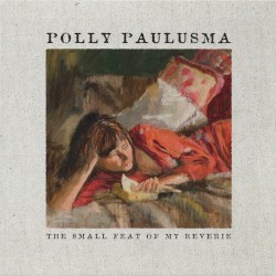 The Small Feat of My Reverie