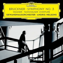 Bruckner: Symphony no. 3 / Wagner: Tannhäuser Overture