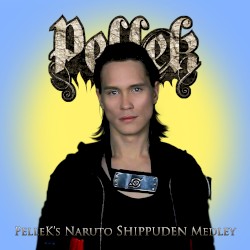 PelleK’s Naruto Shippuden Medley
