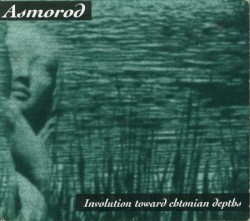 Involution Toward Chtonian Depths