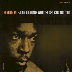 John Coltrane with the Red Garland Trio