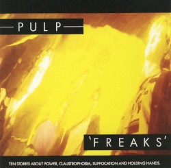 Freaks: Ten Stories About Power, Claustrophobia, Suffocation and Holding Hands