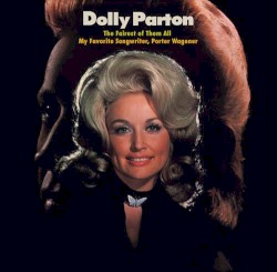 The Fairest of Them All: My Favorite Songwriter, Porter Wagoner