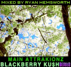 Blackberry Ku$h: Bonus Disc